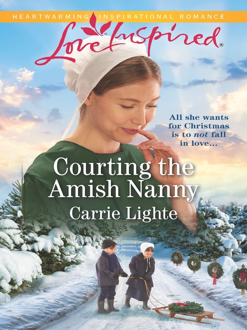 Title details for Courting the Amish Nanny by Carrie Lighte - Wait list